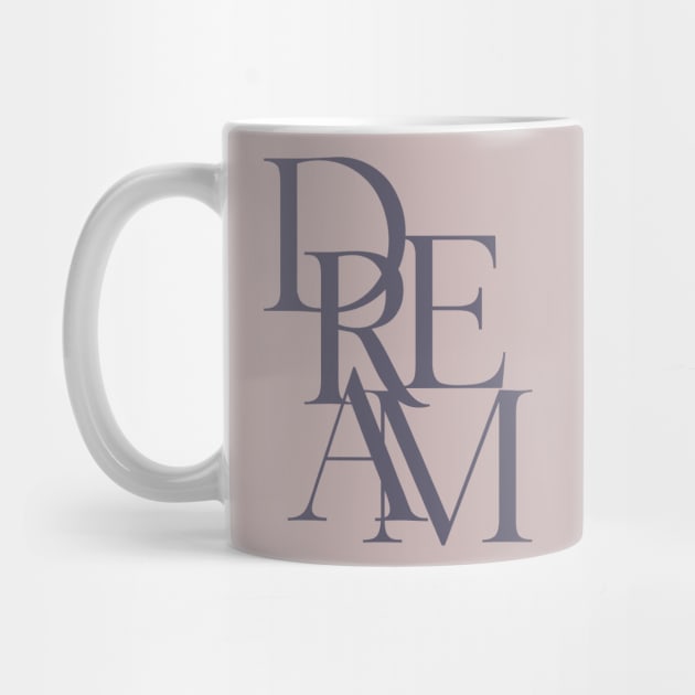 Dream by SixThirtyDesign